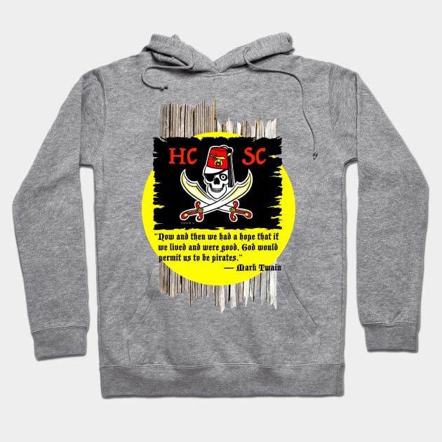 HCSC  Flag w/ Mark Twain Pirate Quote Hoodie by EssexArt_ABC